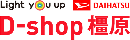 Light you up D-shop DAIHATSU橿原