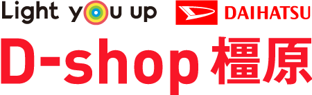 Light you up D-shop DAIHATSU橿原